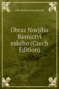 Obraz Novjiho Basnictvi eskeho (Czech Edition)