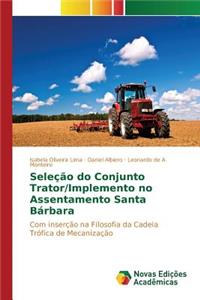 Seleção do Conjunto Trator/Implemento no Assentamento Santa Bárbara