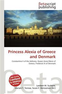 Princess Alexia of Greece and Denmark