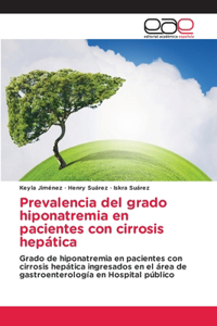 Prevalencia del grado hiponatremia en pacientes con cirrosis hepática