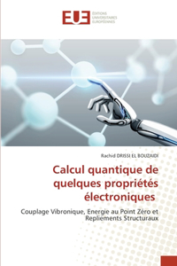 Calcul quantique de quelques propriétés électroniques