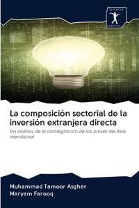 La composición sectorial de la inversión extranjera directa