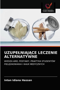 UzupelniajĄce Leczenie Alternatywne