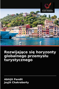 Rozwijajace sie horyzonty globalnego przemyslu turystycznego