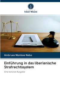 Einführung in das liberianische Strafrechtssystem