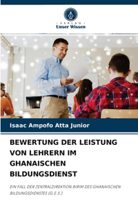 Bewertung Der Leistung Von Lehrern Im Ghanaischen Bildungsdienst