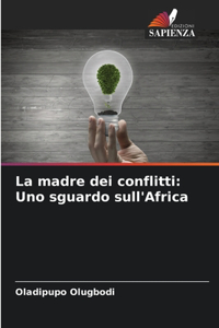 madre dei conflitti: Uno sguardo sull'Africa