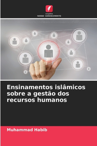 Ensinamentos islâmicos sobre a gestão dos recursos humanos