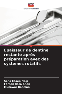 Epaisseur de dentine restante après préparation avec des systèmes rotatifs