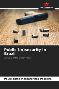 Public (In)security in Brazil