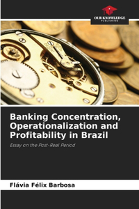 Banking Concentration, Operationalization and Profitability in Brazil