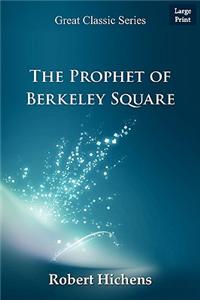 The Prophet of Berkeley Square