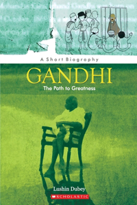 Gandhi the Path to Greatness