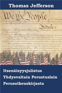 Amerikan Yhdysvaltojen Itsenäisyysjulistus, Perustuslaki ja Oikeusoikeuslaki