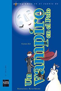 Un Vampiro En El Polo/ A Vampire in the Pole (Pictogramas En El Cuento De)