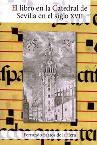 El libro en la Catedral de Sevilla en el siglo XVII