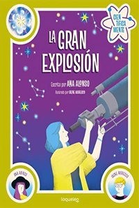 La gran explosion. Coleccion Cientificamente