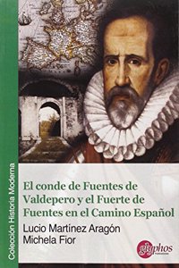 El conde de Fuentes de Valdepero y el Fuerte de Fuentes en el Camino Espanol
