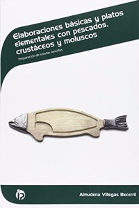 Elaboraciones basicas y platos elementales con pescados, crustaceos y moluscos: Preparacion de recetas sencillas
