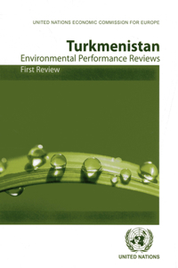 Environmental Performance Review of Turkmenistan