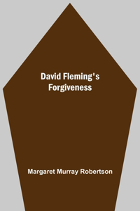 David Fleming'S Forgiveness
