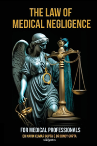 Law of Medical Negligence for Medical Professionals