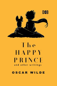 Happy Prince And Other Writings