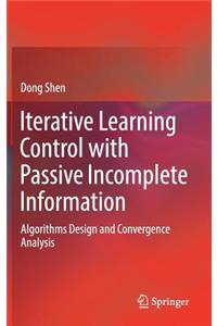 Iterative Learning Control with Passive Incomplete Information