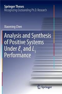 Analysis and Synthesis of Positive Systems Under ℓ1 and L1 Performance