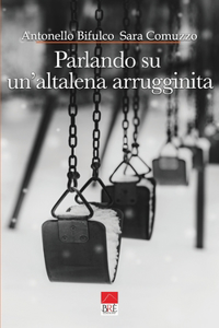 Parlando su un'altalena arrugginita: Poesie