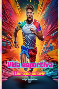Vida esportiva Livro de colorir para entusiastas de esportes Cenas esportivas criativas e relaxantes