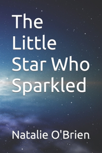 Little Star Who Sparkled