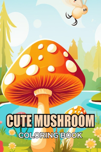 Cute Mushroom Coloring Book