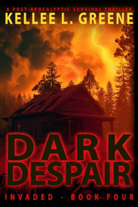 Dark Despair - A Post-Apocalyptic Survival Thriller