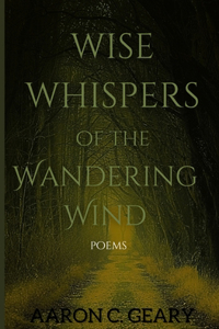 Wise Whispers of the Wandering Wind
