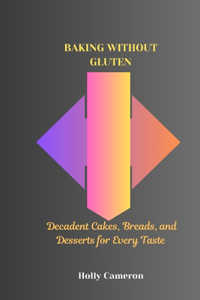 Baking Without Gluten