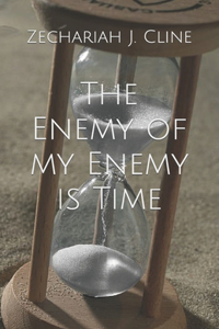 Enemy of my Enemy is Time