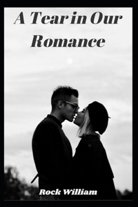 A Tear in Our Romance