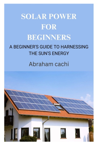 Solar Power for Beginners