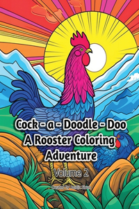 Cock - a - Doodle - Doo