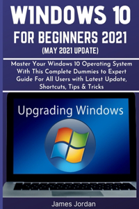 Windows 10 for Beginners 2021 (May 2021 Update)