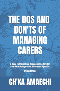 Dos And Don'ts Of Managing Carers, 2e