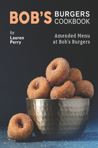 Bob's Burgers Cookbook