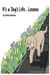 It's A Dog's Life...Lessons