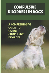 Compulsive Disorders In Dogs