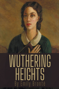 Wuthering Heights by Emily Brontë