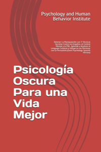 Psicología Oscura Para una Vida Mejor