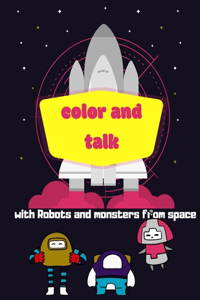 Color and talk with robots and monsters from space