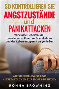 So kontrollieren Sie Angstzustände und Panikattacken