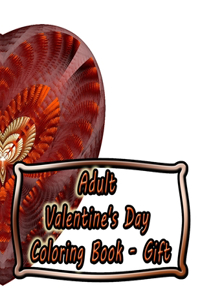Adult Valentine's Day Coloring Book - Gift